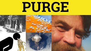 🔵 Purge  Purge Meaning  Purge Examples  GRE 3500 Vocabulary [upl. by Cutter]