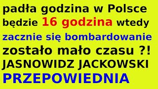 Jasnowidz Jackowski przepowiednia 16 godzina Polska [upl. by Amolap]