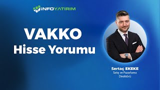 Sertaç Ekekeden VAKKO Hisse Yorumu quot28 Haziran 2024quot  İnfo Yatırım [upl. by Azarria873]