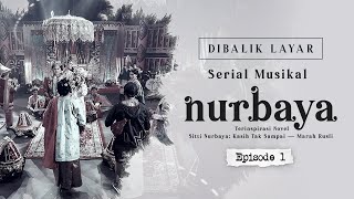 Behind The Scene Serial Musikal Nurbaya  Part 1 [upl. by Kopaz]