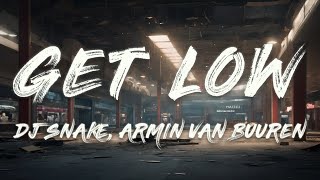 Dillon Francis DJ Snake  Get Low Armin van Buuren Remix Lyrics [upl. by Lyndes]