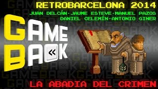 RetroBarcelona 2014  La Abadía del Crimen con Juan Delcán [upl. by Ahsenat954]