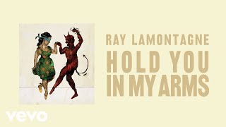 Ray LaMontagne  Hold You In My Arms Official Audio [upl. by Ycnej]