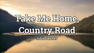 Take Me Home Country RoadsJohn Denver Terjemahan [upl. by Nimra231]