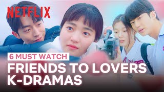 6 classic friendstolovers moments in Kdramas  Netflix ENG SUB [upl. by Lucinda]