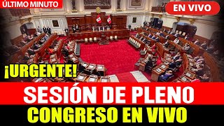 🔴CONGRESO EN VIVO SESIÓN DEL PLENO LEYES IMPORTANTES PARA EL PAÍS  HOY 13324 [upl. by Eednac]