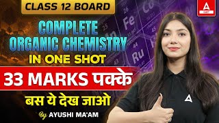 Class 12 Organic Chemistry One Shot  33 Marks करलो पक्के  Chemistry Revision [upl. by Ingalls275]