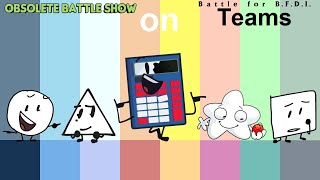 If Obsolete Battle Show and Calculated Battlegrounds Characters were on BFB Teams Remastered [upl. by Solita]