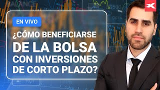 🚀 Inversiones de CORTO PLAZO ¿Cómo sacarle el el máximo provecho a la bolsa [upl. by Egni]