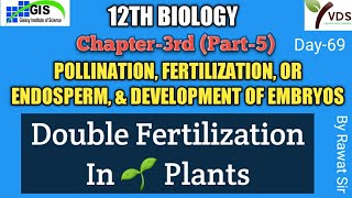 12th BIOLOGY Chapter3rd POLLINATION FERTILIZATION OR ENDOSPERM amp DEVELOPMENT OF EMBRYOS [upl. by Welch]