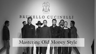 Brunello Cucinelli Mastering Old Money Style [upl. by Ahsoek]