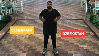 SEMERKANT  ÖZBEKİSTAN VLOG1 GEZENPANDA [upl. by Enrahs]