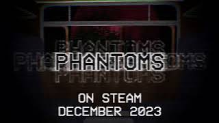 Phantoms Launch Trailer [upl. by Grimbal]