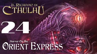 Il Richiamo di Cthulhu  Orrore sullOrient Express  Sessione 24 [upl. by Emmerich]