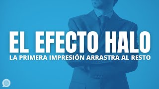 ¿Por qué la primera impresión es la que cuenta El efecto halo [upl. by Nitas298]