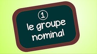 Le groupe nominal [upl. by Galitea]