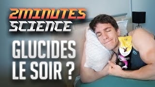 PAS DE GLUCIDES LE SOIR  La Science en 2 Minutes ou presque [upl. by Deelaw681]