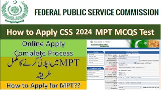 How to Apply for CSS Screening test 2024  Apply Online for MPT CSS 2024 Complete Process [upl. by Fee]