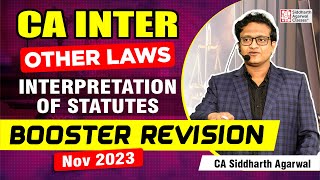 INTERPRETATION OF STATUTES  CA INTER OTHER LAWS  Full Marathon Revision  CA Siddharth Agarwal [upl. by Kingsbury730]