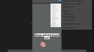 Merge Selected Greyed Out when merging layers This might by why [upl. by Ecerahs]