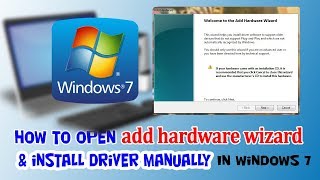 How to Install Driver in Windows 7  How to open add hardware wizard in windows 7 [upl. by Eineeuq333]