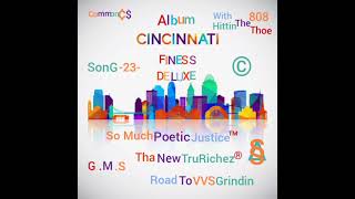 SoMuch PoeticJustice By ThaNewTruRicheZ AlbumCinCinnatiFinessDeluxe GMS SonG23 TruRich LMBYA [upl. by Ardisi]