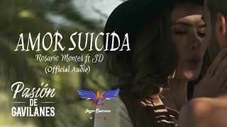 Amor Suicida Audio  Rosario Montes ft Andrés Reyes  Pasión de Gavilanes 2 [upl. by Adams]