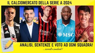 📝 CALCIOMERCATO SERIE A VOTI alle SQUADRE devastanti SENTENZE e ANALISI del MERCATO ESTIVO 2024 [upl. by Latif691]