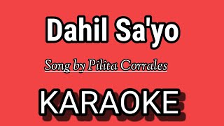 Dahil Sayo KARAOKE  Song by Pilita Corrales [upl. by Alrep]