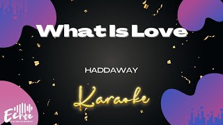 Haddaway  What Is Love Karaoke Version Original Music [upl. by Nylasoj]