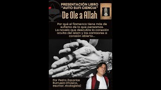 De Ole a Allah Flamenco e islam Presentación libro quotAutosuficienciaquot de Pedro Burruezo [upl. by Fish930]