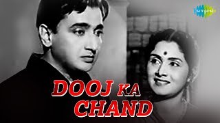 Dooj Ka Chand  Hindi 1964 Full Hindi Movie  Bharat BhushanBSaroja DeviAshok KumarAzraAgha [upl. by Charlie414]