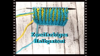 Zweifarbiges Halbpatent stricken [upl. by Iadahs868]