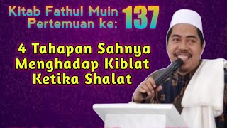 Fathul Muin 137  Syarat Sah Sholat Ke5 Cara Menghadap Kiblat Yang Benar  KH Fakhruddin Al Bantani [upl. by Tap405]