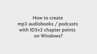 How to create mp3 audiobooks  podcasts with chapters on Windows [upl. by Acenes]