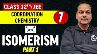 Coordination Chemistry 07  Isomerism Part1  Class 12thJEE [upl. by Nwahsak]