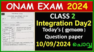 CLASS 2 INTEGRATION DAY 2 ONAM EXAM 2024 QUESTION PAPER  STD2 FIRST TERM INTEGRATION DAY 2 EXAM QP [upl. by Llatsyrk]