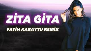 Zita Gita  Fatih Karaytu Remix Yeni 2023 [upl. by Celestyn]