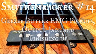 Making My Own Rickenbacker Bass 14 Geezer Butler EMG Strings [upl. by Lema]