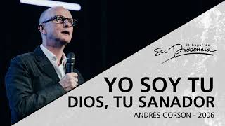 📻 Yo soy tu Dios tu sanador Serie Sanidad divina 519  Andrés Corson  27 Septiembre 2006 [upl. by Bridge69]