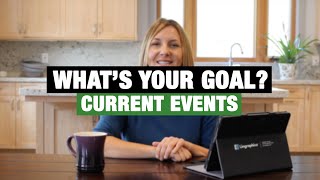 Whats Your Goal  Current Events [upl. by Yditsahc]