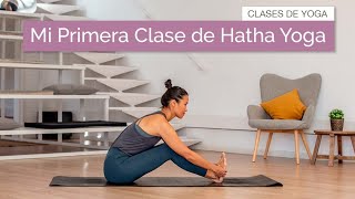 Mi Primera Clase de Yoga  Hatha para Principiantes [upl. by Esiuqcaj]