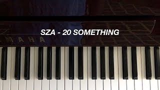 SZA  20 Something Piano Cover Sheet Music [upl. by Akierdna]