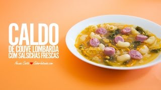 Caldo de Couve Lombarda com Salsichas Frescas [upl. by Quinby821]