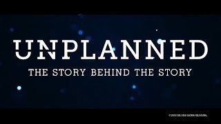 Unplanned Movie  The Story Behind the Story [upl. by Kareem]