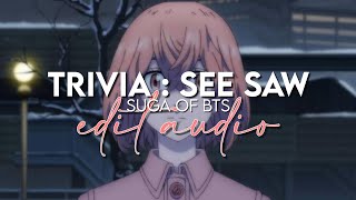 edit audio  see saw suga of bts [upl. by Llenoil]