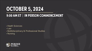 Purdue Global October 2024 InPerson Commencement  Ceremony I [upl. by Durham]