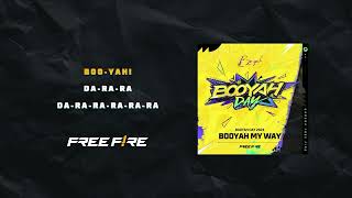 Booyah My Way ft Selva  Booyah Day 2024 Official Lyric Video  Free Fire Official [upl. by Emanuela495]