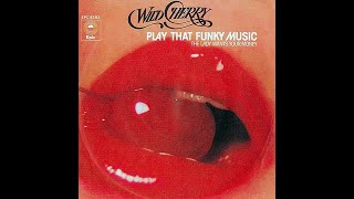 Wild Cherry  Play That Funky Music 1976 Disco Purrfection Version [upl. by Assir]