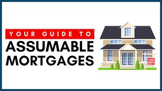 Your Guide To Assumable Mortgages [upl. by Nhepets613]